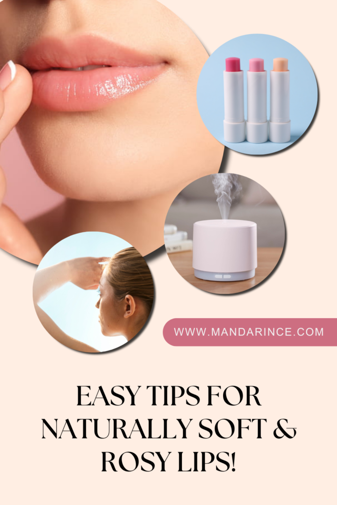 A close-up of soft, well-moisturized lips, accompanied by images of lip balms, a humidifier, and sun protection, highlighting natural lip care tips for hydration and nourishment.